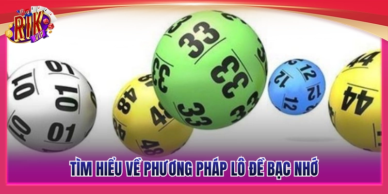 Lô Đề Bạc Nhớ Rikvip - Tổng Hợp Quy Luật Bắt Số Chuẩn 2 Tổng quan về phương pháp soi cầu lô đề bạc nhớ